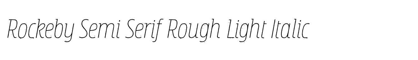 Rockeby Semi Serif Rough Light Italic image